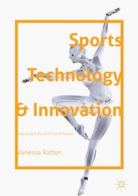Sports Technology and Innovation - Vanessa Ratten - E-Book