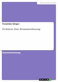 Evolution. Eine Zusammenfassung - Franziska Sänger - E-Book