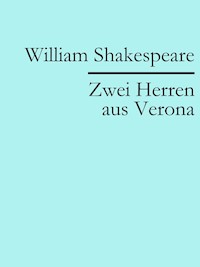 Zwei Herren aus Verona - William Shakespeare - E-Book