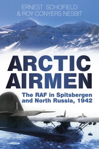 Arctic Airmen - Ernest Schofield - E-Book