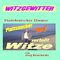 Witzgewitter - Jörg Bruchwitz - Hörbuch
