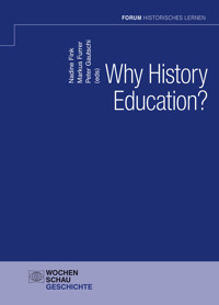 Why History Education? -  - kostenlos E-Book