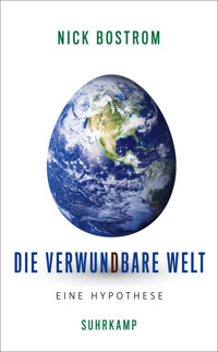 Die verwundbare Welt - Nick Bostrom - E-Book