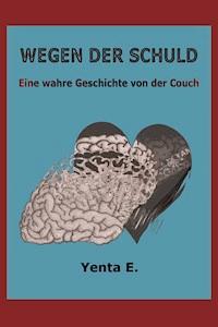 Wegen der Schuld - Yenta E. - E-Book