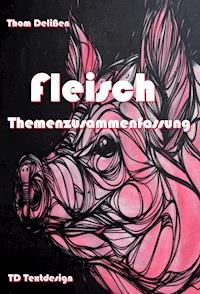 Fleisch - Thom Delißen - E-Book