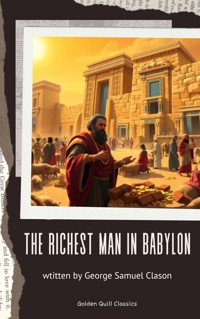 The Richest Man in Babylon - George Samuel Clason - E-Book