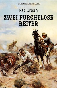 Zwei furchtlose Reiter - Pat Urban - E-Book