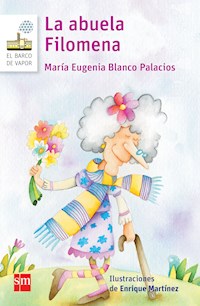 La abuela Filomena - María Eugenia Blanco Palacios - E-Book