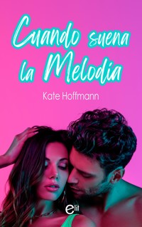 Cuando suena la melodía - Kate Hoffmann - E-Book