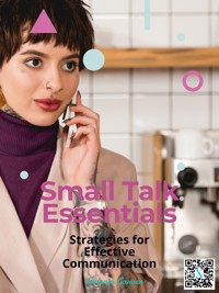Small Talk Essentials - Arlenia Carver - E-Book