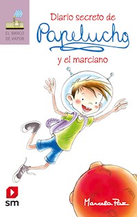 Diario secreto de Papelucho y el marciano - Marcela Paz - E-Book