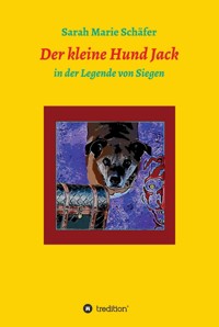 Der kleine Hund Jack - Sarah Marie Schäfer - E-Book