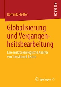 Globalisierung und Vergangenheitsbearbeitung - Dominik Pfeiffer - E-Book