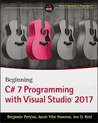 Beginning C# 7 Programming with Visual Studio 2017 - Benjamin Perkins - E-Book