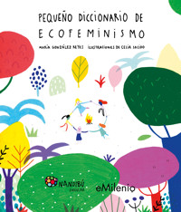 Pequeño diccionario de ecofeminismo (epub) - María González Reyes - E-Book