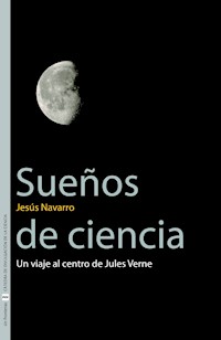 Sueños de ciencia - Jesús Navarro Faus - E-Book
