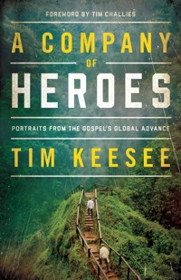 A Company of Heroes - Tim Keesee - E-Book