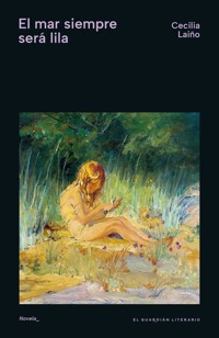 El mar siempre será lila - Cecilia Laiño - E-Book