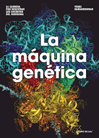 La máquina genética - Venkatraman Ramakrishnan - E-Book