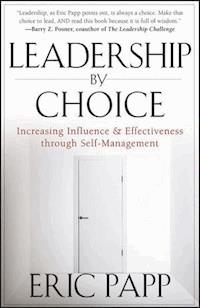 Leadership by Choice - Eric Papp - E-Book
