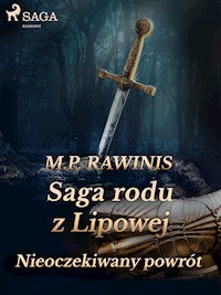 Saga rodu z Lipowej 22: Nieoczekiwany powrót - Marian Piotr Rawinis - E-Book