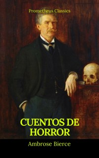 Cuentos de horror (Prometheus Classics) - Ambrose Bierce - E-Book