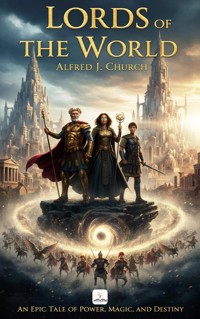 Lords of the World - Alfred J. Church - E-Book
