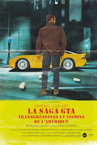 La saga GTA - Mathieu Lallart - E-Book