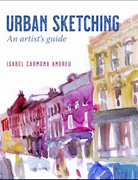 Urban Sketching - Isabel Carmona Andreu - E-Book