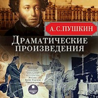 Драматические произведения - Aleksandr Pushkin - Hörbuch