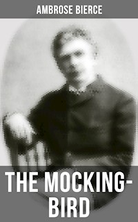 THE MOCKING-BIRD - Ambrose Bierce - E-Book