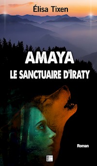 Amaya - Élisa Tixen - E-Book