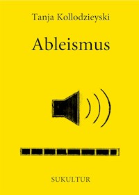 Ableismus - Tanja Kollodzieyski - E-Book