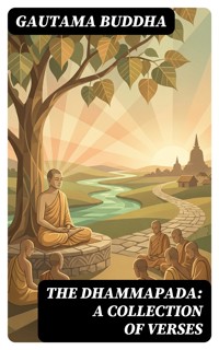The Dhammapada: A Collection of Verses - Gautama Buddha - E-Book