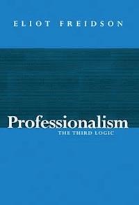 Professionalism - Eliot Freidson - E-Book