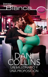 Un millonario y una proposición - Dani Collins - E-Book