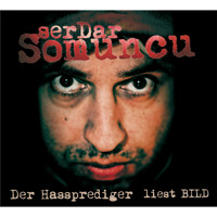 Der Hassprediger liest BILD - Serdar Somuncu - Hörbuch