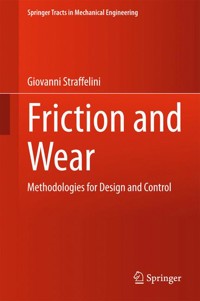Friction and Wear - Giovanni Straffelini - E-Book