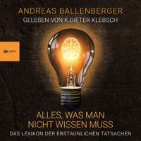 Alles, was man nicht wissen muss (Ungekürzt) - Andreas Ballenberger - Hörbuch