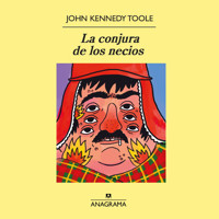 La conjura de los necios - John Kennedy Toole - Hörbuch