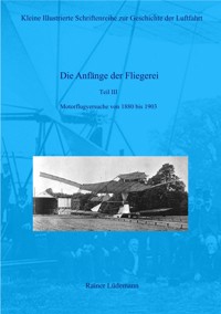 Die Anfänge der Fliegerei Teil III - Rainer Lüdemann - E-Book