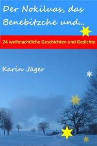 Der Nokiluas, das Benebitzche und... - Karin Jäger - E-Book