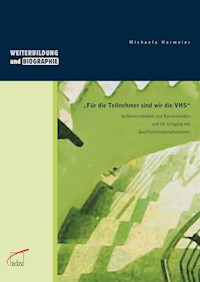 "Für die Teilnehmer sind wir die VHS" - Michaela Harmeier - E-Book