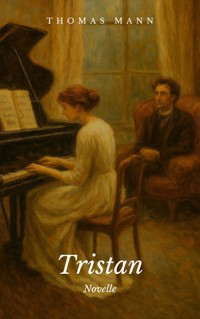 Tristan - Thomas Mann - E-Book