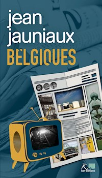 Belgiques - Jean Jauniaux - E-Book