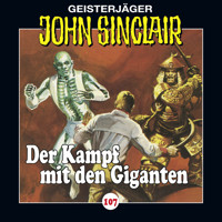 John Sinclair, Folge 107: Der Kampf mit den Giganten, Teil 3 von 3 - Jason Dark - Hörbuch