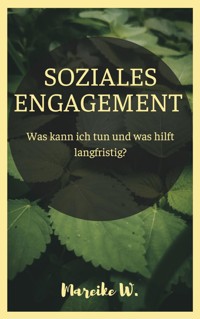 Soziales Engagement - Mareike W. - E-Book