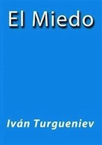 El miedo - Iván Turgueniev - E-Book