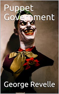 Puppet Government - George Revelle - E-Book