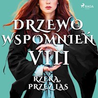 Drzewo Wspomnień 8: Rzeką, przez las - Magdalena Lewandowska - Hörbuch